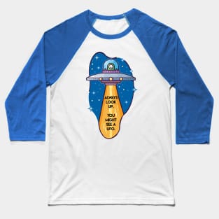 Always Look Up - UFO Baseball T-Shirt